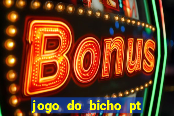 jogo do bicho pt sp 13h